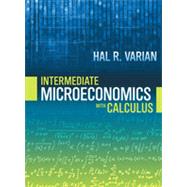 Intermediate Microeconomics with Calculus A Modern Approach by Varian, Hal R., 9780393123982