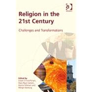 Religion in the 21st Century: Challenges and Transformations by Christoffersen,Lisbet;Iversen,, 9781409403982