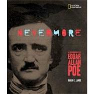 Nevermore: A Photobiography of Edgar Allan Poe by LANGE, KAREN, 9781426303982