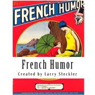 French Humor by Steckler, Larry; Gernsback, Hugo, 9781500793982