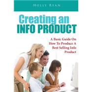 Creating an Info Product by Ryan, Holly, 9781503073982