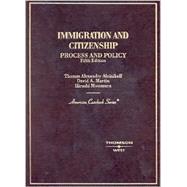 Immigration and Citizenship : Process and Policy by Aleinikoff, Thomas Alexander; Martin, David A.; Motomura, Hiroshi, 9780314143983