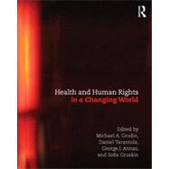 Health and Human Rights in a Changing World by Grodin; Michael, 9780415503983