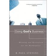 Doing God's Business by Stevens, R. Paul, 9780802833983