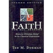 A Faith for All Seasons by Dorman, Ted M., 9780805423983