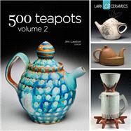 500 Teapots Volume 2 by Lawton, Jim, 9781454703983