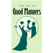 The Art of Good Manners by Bodleian Library, 9781851243983