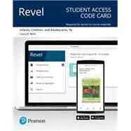 Revel for for Infants, Children, and Adolescents -- Access Card by Berk, Laura E., 9780135493984