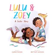 Lulu and Zoey A Sister Story by Finison, Carrie; Jackson, Bea, 9780762473984