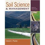 BNDL: SOIL SCIENCE AND MANAGEMENT, 6th Edition by Plaster, 9781305123984