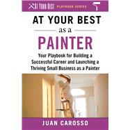 At Your Best As a Painter by Carosso, Juan, 9781510743984