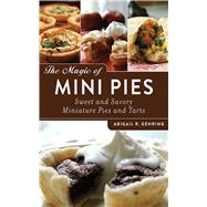 MAGIC OF MINI PIES  PA by GEHRING,ABIGAIL R., 9781620873984