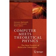 Computer Meets Theoretical Physics by Battimelli, Giovanni; Ciccotti, Giovanni; Greco, Pietro, 9783030393984