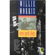 New York Days by Morris, Willie, 9780316583985