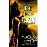 The Iron Palace by Howell, Morgan, 9780345503985