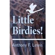 Little Birdies! by Lewis, Anthony F., 9781439243985