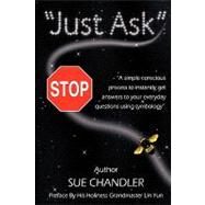 Just Ask by Chandler, Sue, 9781449073985