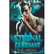 Eternal Covenant by Inglis, K.g., 9781543403985