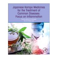 Japanese Kampo Medicines for the Treatment of Common Diseases: Focus on Inflammation by Arumugam, Somasundaram, 9780128093986