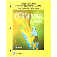 Study Guide and Selected Solutions Manual for Chemistry An Introduction to General, Organic, and Biological Chemistry by Timberlake, Karen C, 9780134553986