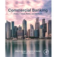 Commercial Banking: Distinct Value, Roles, and Methods by Berger, Allen N.; Karolyi, Stephen; Roman, Raluca A., 9780443363986