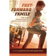 Fast-Forward Family by Ochs, Elinor; Kremer-sadlik, Tamar, 9780520273986