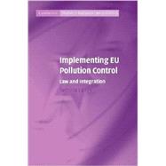 Implementing EU Pollution Control: Law and Integration by Bettina Lange, 9780521883986