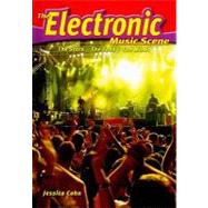 The Electronic Music Scene by Cohn, Jessica, 9780766033986