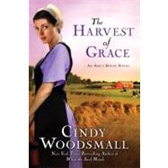 The Harvest of Grace Book 3 in the Ada's House Amish Romance Series by Woodsmall, Cindy, 9781400073986