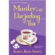 Murder with Darjeeling Tea by Smith, Karen Rose, 9781496733986