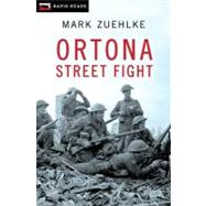 Ortona Street Fight by Zuehlke, Mark, 9781554693986