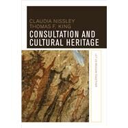 Consultation and Cultural Heritage: Let Us Reason Together by Nissley,Claudia, 9781611323986