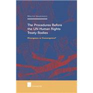 The Procedures Before the UN Human Rights Treaty Bodies Divergence or Convergence? by Vandenhole, Wouter, 9789050953986