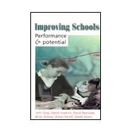 Improving Schools : Performance and Potential by Gray, John; Hopkins, David; Reynolds, David; Wilcox, Brian; Farrell, Shaun; Jesson, David; Gray, John, 9780335203987