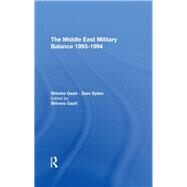 The Middle East Military Balance 1993-1994 by Gazit, Shlomo, 9780367293987