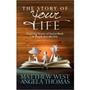 The Story of Your Life by West, Matthew; Thomas, Angela, 9780736943987