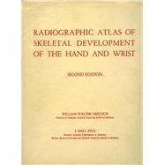 Radiographic Atlas of Skeletal Development of the Hand and Wrist by Greulich, William Walter; Pyle, S. Idell, 9780804703987