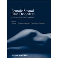 Female Sexual Pain Disorders Evaluation and Management by Goldstein, Andrew T.; Pukall, Caroline F.; Goldstein, Irwin, 9781405183987