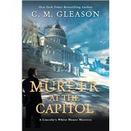 Murder at the Capitol by Gleason, C. M., 9781496723987