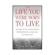 The Life You Were Born to Live by Millman, Dan, 9781567313987