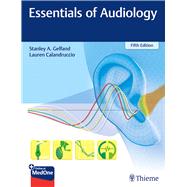 Essentials of Audiology by Stanley A. Gelfand; Lauren Calandruccio, 9781684203987