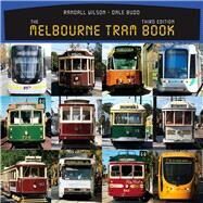 The Melbourne Tram Book by Wilson, Randall; Budd, Dale, 9781742233987