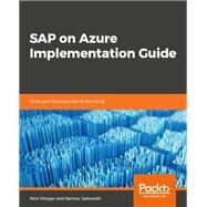 SAP on Azure Implementation Guide by Nick Morgan, Bartosz Jarkowski, 9781838983987