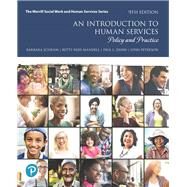 An Introduction to Human Services Policy and Practice plus MyLab Helping Professions with Pearson eText -- Access Card Package by Schram, Barbara R; Mandell, Betty Reid; Dann, Paul; Peterson, Lynn, 9780134773988