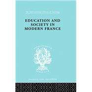 Educ&Soc Mod France    Ils 219 by Fraser,William Rae, 9780415863988