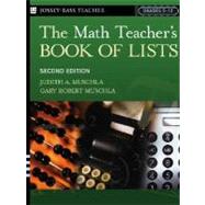 The Math Teacher's Book Of Lists by Muschla, Judith A.; Muschla, Gary R., 9780787973988