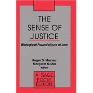 The Sense of Justice Biological Foundations of Law by Roger Masters; Margaret Gruter, 9780803943988