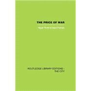The Price of War: Urbanization in Vietnam, 1954-1985 by Thrift,Nigel, 9781138873988