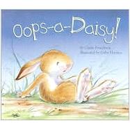 Oops-a-daisy! by Freedman, Claire; Hansen, Gaby, 9781589253988