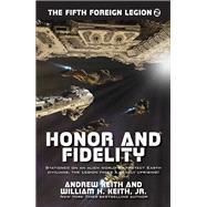 Honor and Fidelity by Andrew Keith; William H. Keith, 9781614753988